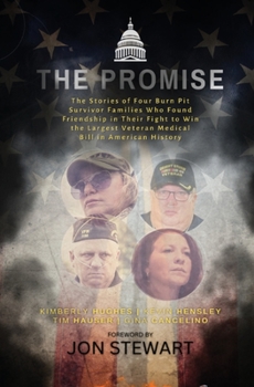 Paperback The Promise: The Stories of Four Burn Pit Survivor Families Who Found Friendship in Their Fight to Win the Largest Veteran Medical Book