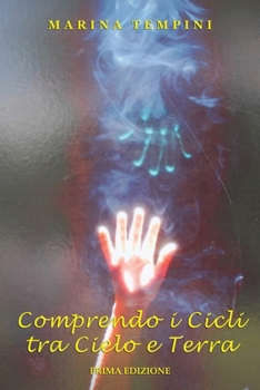 Paperback Comprendo i Cicli tra Cielo e Terra [Italian] Book