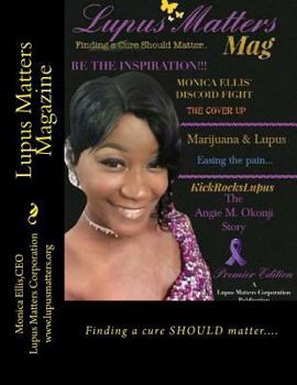 Paperback Lupus Matters Magazine: Finding a cure SHOULD matter.... Book