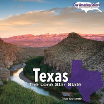 Texas: The Lone Star State - Book  of the Our Amazing States