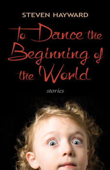 Paperback To Dance the Beginning of the World: Stories Book