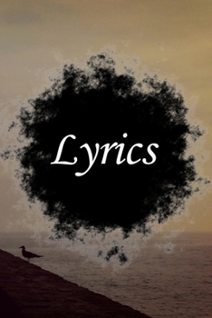 Lyrics Journal: Lined Notebook / Journal Gift, 100 Pages, 6x9, Soft Cover, Matte Finish Inspirational Quotes Journal, Notebook, Diary, Composition Book