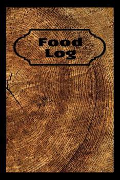 Food Log: A Place To Record And Keep Track Of Your Eating Habits For A More Healthy You