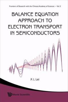 Hardcover Balance Equation Approach to Electron Transport in Semiconductors Book