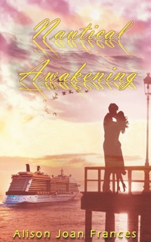 Paperback Nautical Awakening: A Summer Travel Adventure Romance Book