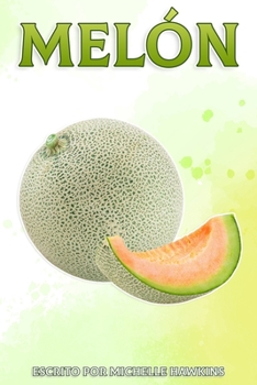 Paperback Melón: Datos divertidos sobre frutas y verduras [Spanish] Book