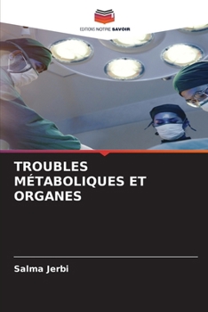 Troubles Métaboliques Et Organes (French Edition)