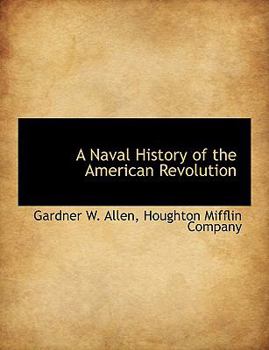 Paperback A Naval History of the American Revolution Book