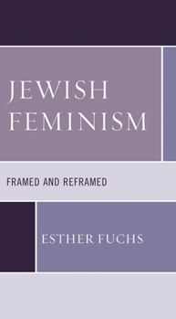 Paperback Jewish Feminism: Framed and Reframed Book