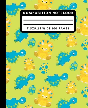 Composition Notebook: Green Dinosaur Wide Ruled Notebook Dino Egg Lined School Journal 100 Pages 7.5 x 9.25