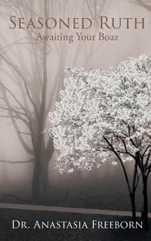 Hardcover Seasoned Ruth: Awaiting Your Boaz Book