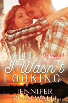 Paperback When I Wasn't Looking: A Tender and Deeply Moving Romance Book