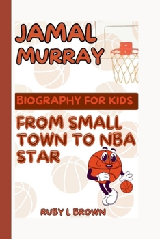 JAMAL MURRAY: FROM SMALL TOWN TO NBA
