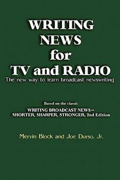 Paperback Writing News for TV and Radio: The New Way to Learn Broadcast Newswriting Book