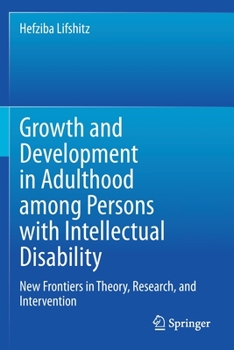 Paperback Growth and Development in Adulthood Among Persons with Intellectual Disability: New Frontiers in Theory, Research, and Intervention Book