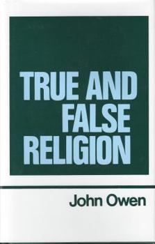 True and False Religion (Works of John Owen, Volume 14) - Book #14 of the Works of John Owen