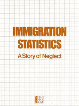 Paperback Immigration Statistics: A Story of Neglect Book