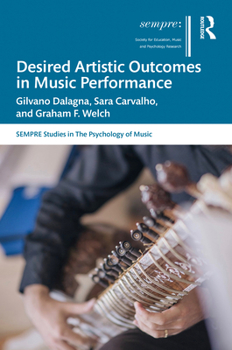 Hardcover Desired Artistic Outcomes in Music Performance Book