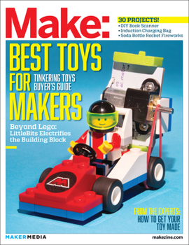 Paperback Make: Technology on Your Time, Volume 41: Tinkering Toys Book