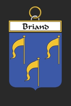 Paperback Briand: Briand Coat of Arms and Family Crest Notebook Journal (6 x 9 - 100 pages) Book