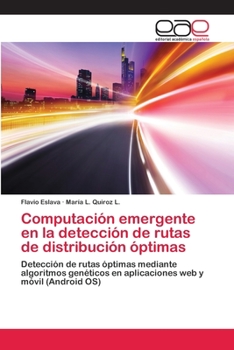 Paperback Computación emergente en la detección de rutas de distribución óptimas [Spanish] Book