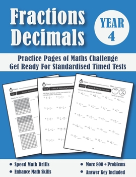 Paperback Fractions and Decimals Year 4 Maths Challenge: Practice Pages Of Timed Tests (With Answers) - KS2 Maths Workbook - Ages 8-9 - Grade 3 Book