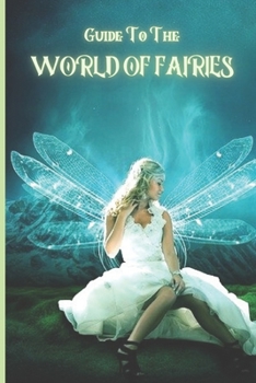 Paperback Guide to the WORLD OF FAIRIES: The Basic Guide to the World of Fairies Book