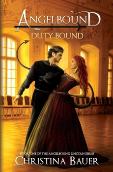Duty Bound: An Angelbound Prequel Novella - Book #1 of the Angelbound Lincoln
