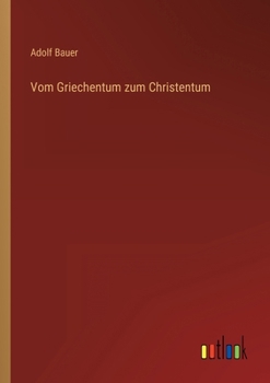 Paperback Vom Griechentum zum Christentum [German] Book