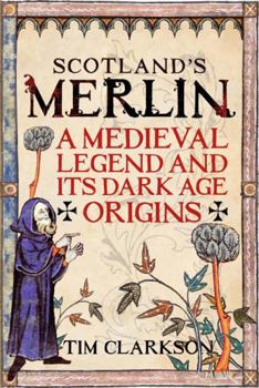 Paperback Scotland's Merlin: A Medieval Legend and Its Dark Age Origins Book