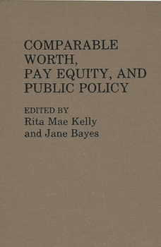 Hardcover Comparable Worth, Pay Equity, and Public Policy Book