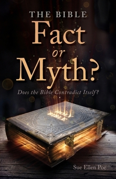 Paperback The Bible - Fact or Myth?: Does the Bible Contradict Itself? Book