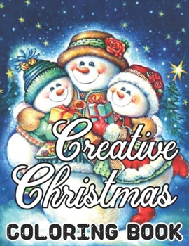 Paperback Creative Christmas Coloring Book: Christmas Coloring Book for Adults Relaxation (Creative Coloring Books) Book