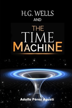 H.G. WELLS AND THE TIME MACHINE