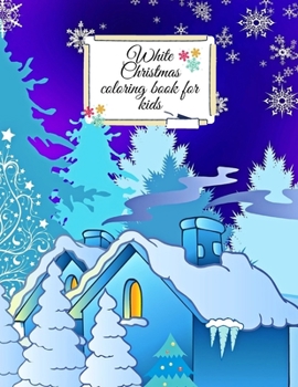 Paperback White Christmas coloring book for kids Book