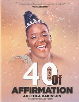 Paperback 40 Days Of Affirmations: A Daughter's Praise Poetry Book