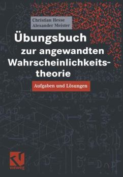 Paperback Übungsbuch Zur Angewandten Wahrscheinlichkeitstheorie: Aufgaben Und Lösungen [German] Book