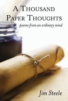 Paperback A Thousand Paper Thoughts: poems from an ordinary mind Book