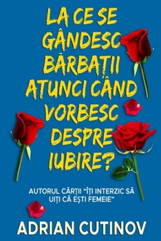 Paperback La ce se gândesc bărbații atunci când vorbesc despre iubire? [Latin] Book