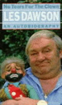 Paperback No Tears for the Clown: An Autobiography Book