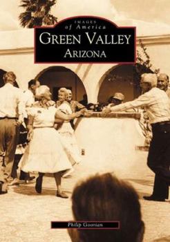 Green Valley - Book  of the Images of America: Arizona