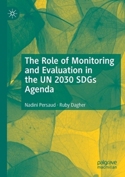 Paperback The Role of Monitoring and Evaluation in the Un 2030 Sdgs Agenda Book