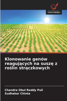 Klonowanie genów reagujacych na susze z roslin straczkowych (Polish Edition)