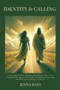Paperback Identity & Calling: In an age of DIY identity-formation, this is an invitation to go on a journey to discover our true identity and calling in Christ Book
