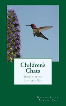 Paperback Children's Chats: Truths about Life and God Book