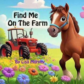 Paperback Find Me On The Farm Book