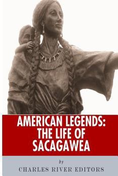 Paperback American Legends: The Life of Sacagawea Book