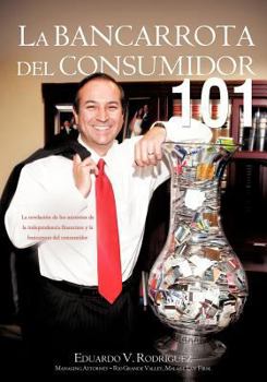 Paperback La Bancarrota del Consumidor 101 [Spanish] Book