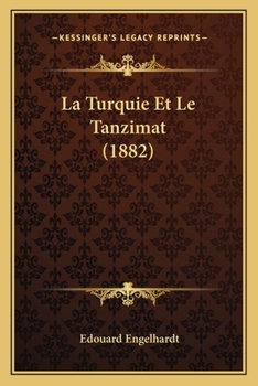 Paperback La Turquie Et Le Tanzimat (1882) [French] Book