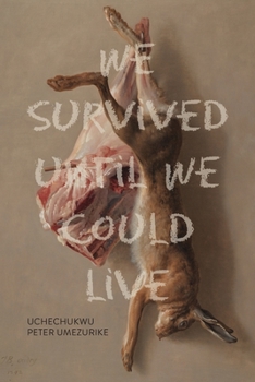 Paperback We Survived Until We Could Live Book
